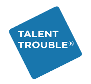 Talent Trouble Talent Trouble
